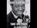 There is no meme take off your clothes